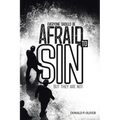 Everyone Should Be Afraid to Sin: But They Are Not - Paperback