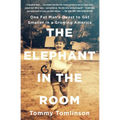 The Elephant in the Room: One Fat Man's Quest to Get Smaller in a Growing America - Paperback