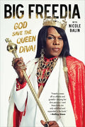 Big Freedia: God Save the Queen Diva! - Paperback