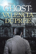 The Ghost of Valencia Dupree - Paperback