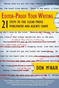 Editor-Proof Your Writing: 21 Steps to the Clear Prose Publishers and Agents Crave - Paperback