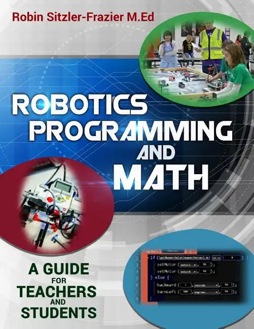 Robotics Programming and Math: Introductory Guide for Teachers and Students - Paperback