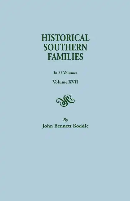 Historical Southern Families. in 23 Volumes. Volumes XVII - Paperback