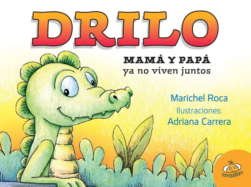Drilo: Mama y Papa Ya No Viven Juntos - Hardcover