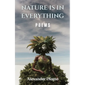 Nature is in Everything: Poems - Paperback