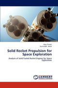 Solid Rocket Propulsion for Space Exploration - Paperback