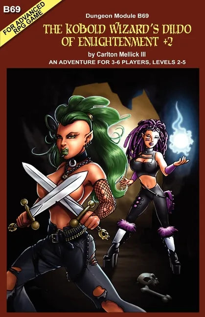 The Kobold Wizard's Dildo of Enlightenment +2: (an Adventure for 3-6 Players, Levels 2-5) - Paperback