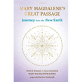 Mary Magdalene's Great Passage: Journey into the New Earth - Paperback