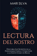 Lectura del rostro: Descubra los secretos de la fisiognomía china y cómo leer a la gente como un reloj - Paperback