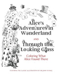 Alice's Adventures in Wonderland and Through the Looking Glass: Coloring What Alice Found There - Paperback