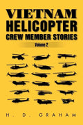 Vietnam Helicopter Crew Member Stories Volume II: Volume II - Paperback
