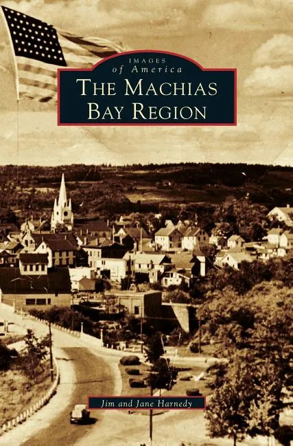 Machias Bay Region - Hardcover