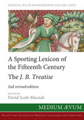 A Sporting Lexicon of the Fifteenth Century: The J.B. Treatise - Paperback