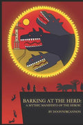 Barking at the Herd: A Mythic Manifesto of the Heroic - Paperback