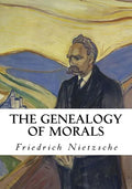 The Genealogy of Morals: A Polemic - Paperback