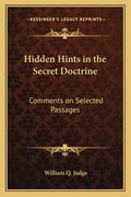 Hidden Hints in the Secret Doctrine: Comments on Selected Passages - Paperback