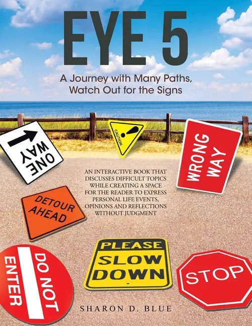 Eye 5: A Journey with Many Paths, Watch out for the Signs - Paperback