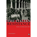 The Italian Resistance: Fascists, Guerrillas And The Allies - Paperback