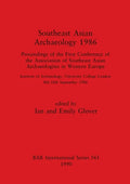 Southeast Asian Archaeology 1986: Proceedings of the First Conference of the Association of Southeast Asian Archaeologists in Western Europe - Institu - Paperback