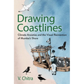 Drawing Coastlines: Climate Anxieties and the Visual Reinvention of Mumbai's Shore - Paperback