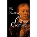 The Death of Oliver Cromwell - Hardcover