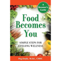 Food Becomes You - Paperback