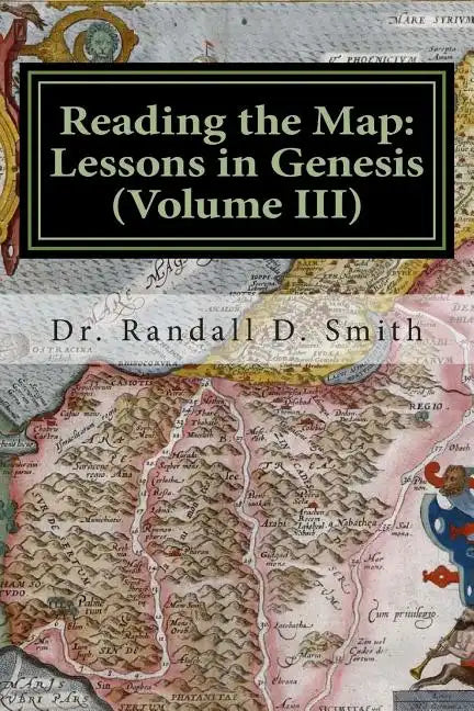 Reading the Map: Lessons in Genesis (Volume III) - Paperback
