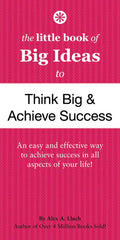 The Little Book of Big Ideas to Think Big & Achieve Success - Paperback