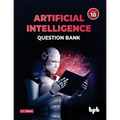 Artificial Intelligence Question Bank (for Class X): A complete resource book on AI to prepare the learners for board examinations for achieving roari - Paperback