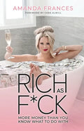 Rich as F*ck: More Money Than You Know What to Do With - Paperback