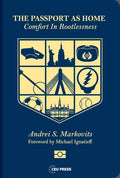 The Passport as Home: Comfort in Rootlessness - Paperback