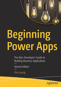 Beginning Power Apps: The Non-Developer's Guide to Building Business Applications - Paperback