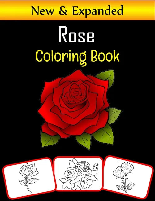Rose Coloring Book: Color and learn with fun. Rose pictures, coloring and learning book with fun for kids (60 Pages, at least 30 Rose flower images) - Paperback
