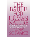 The Battle for Human Nature: Science, Morality and Modern Life - Paperback