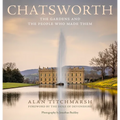 Chatsworth: Its Gardens and the People Who Made Them - Hardcover