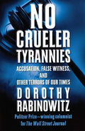 No Crueler Tyrannies: Accusation, False Witness, and Other Terrors of Our Times - Paperback