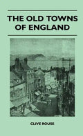The Old Towns Of England - Hardcover