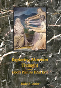 Exploring Mormon Thought: God's Plan to Heal Evil - Hardcover