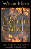 The Return of Cathos: Tales of the Silver Sword Inn Complete Collection One - Paperback