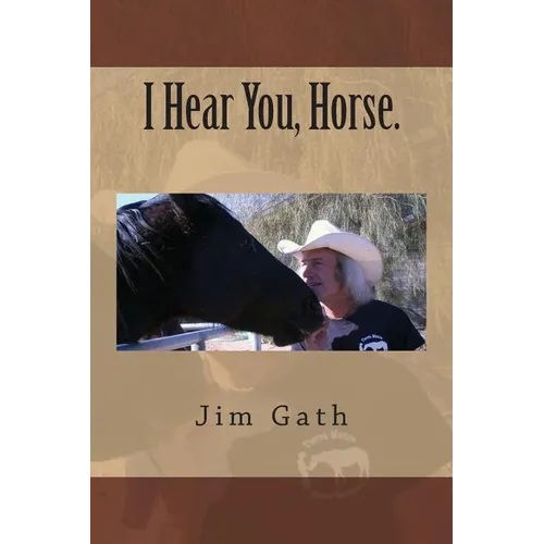 I Hear You, Horse. - Paperback
