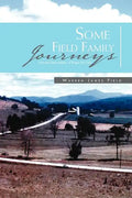 Some Field Family Journeys: Selected Descendants of Roger Del Feld - Paperback