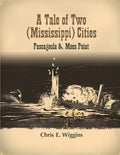 A Tale of Two (Mississippi) Cities: Pascagoula and Moss Point - Paperback