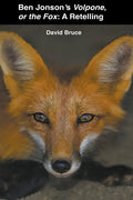 Ben Jonson's Volpone, or the Fox: A Retelling - Paperback