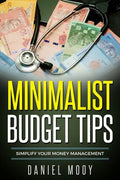 Minimalist Budget Tips: Simplify Your Money Management - Paperback