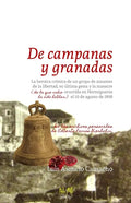 De campanas y granadas: La heroica crónica de un grupo de amantes de la libertad, su última gesta y la masacre (de la que nadie ha oído hablar - Paperback