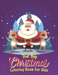 The Big Christmas Coloring Book For Kids: Easy, The Big Christmas Coloring Book For Kids 8 Year Old - Paperback