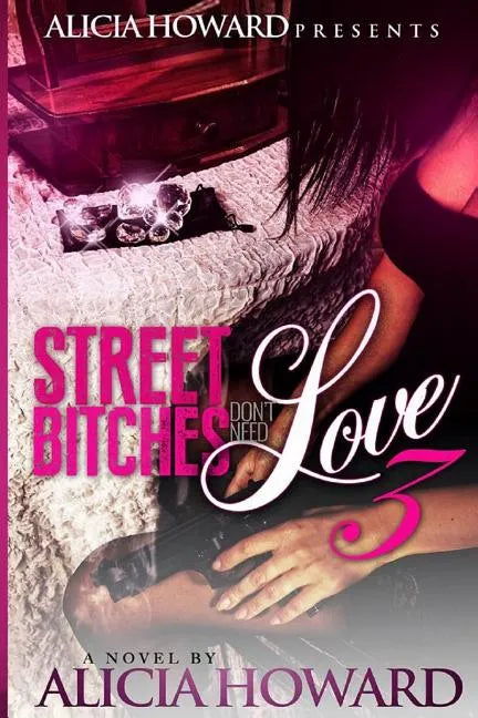 Street Bitches Don't Love Need 3 - Paperback