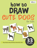 How to Draw Cute Dogs for Kids - Volume 2 - Paperback