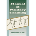 Manual of Military Training - Paperback