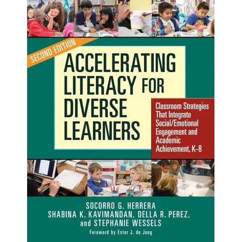 Accelerating Literacy for Diverse Learners: Classroom Strategies That Integrate Social/Emotional Engagement and Academic Achievement, K-8 - Paperback